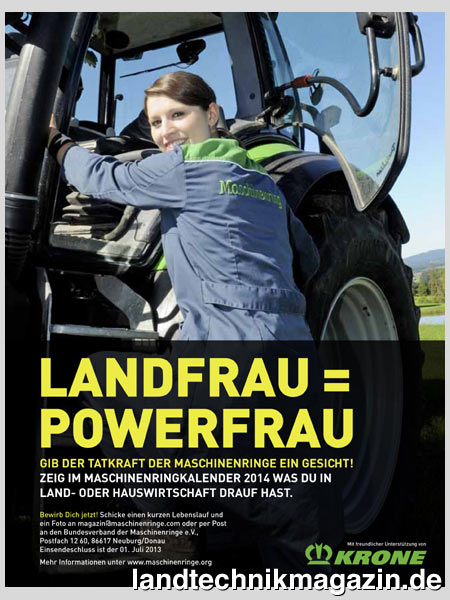 l»Landfrauen sind Powerfrauen« – für den Foto-Kalender 2014 des Maschinenrings und Krone werden ab sofort aktive Frauen in jeder Altersgruppe gesucht.