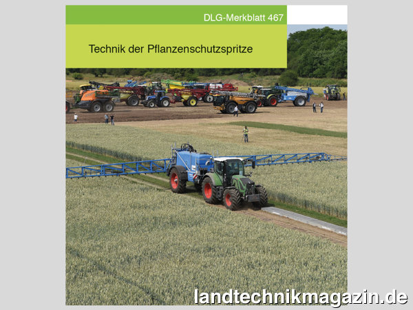 XL-Bild: Das neue DLG-Merkblatt 467 »Technik der Pflanzenschutzspritze« ist unter www.dlg.org/de/landwirtschaft/themen/technik/technik-in-der-pflanzenproduktion/dlg-merkblatt-467 veröffentlich und kann auch als PDF heruntergeladen werden.
